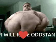 a man with a very large belly has the words " i will love oddstan " on his belly