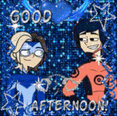 two cartoon characters are standing next to each other on a blue background with the words `` good afternoon '' .