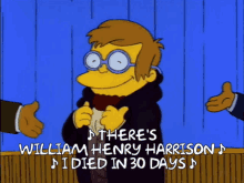 The Simpsons William Henry Harrison GIF - The Simpsons William Henry Harrison I Died In30days GIFs
