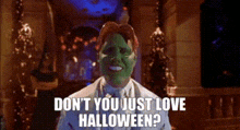 Son Of The Mask Tim Avery GIF - Son Of The Mask Tim Avery Dont You Just Love Halloween GIFs