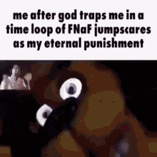 Time Loop Of Fnaf Jumpscares Eternal Punishment GIF - Time Loop Of Fnaf Jumpscares Eternal Punishment Markiplier GIFs