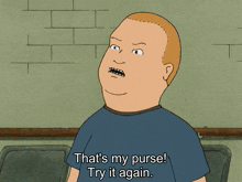 a cartoon says that 's my purse and i don 't know you