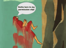 a cartoon of a superhero with a speech bubble that reads gotta turn in my permission slip
