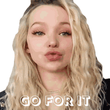 go for it dove cameron seventeen do it you can do it