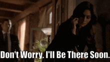 The Originals Hayley Marshall GIF - The Originals Hayley Marshall Dont Worry Ill Be There Soon GIFs