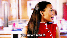 glee santana lopez ive never seen it didnt see it never seen it