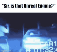 unreal engine unreal sir is that gbu meme