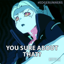You Sure About That Rebecca GIF - You Sure About That Rebecca Cyberpunk Edgerunners GIFs