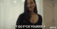 But Go Fuck Yourself Madeleine Stowe GIF - But Go Fuck Yourself Madeleine Stowe Margot Weston GIFs
