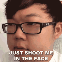 Just Shoot Me In The Face Sungwon Cho GIF - Just Shoot Me In The Face Sungwon Cho Prozd GIFs