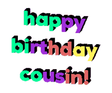 cousin happybirthdaycousin