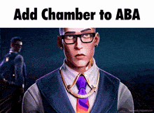 a man wearing glasses and a tie with the words add chamber to aba