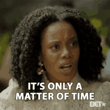 Its Only A Matter Of Time Marie GIF - Its Only A Matter Of Time Marie Christina Elmore GIFs