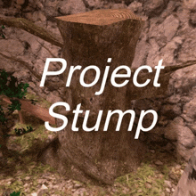 Project Stump GIF