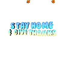 Stay Home And Give Thanks Thankful Sticker - Stay Home And Give Thanks Give Thanks Thankful Stickers