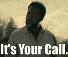 From Tv Show Boyd Stevens GIF - From Tv Show Boyd Stevens Its Your Call GIFs