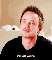 Sexy Im All Yours GIF - Sexy Im All Yours Jesse Pinkman GIFs