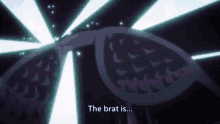 a pair of sunglasses with a light coming out of them and the words `` the brat is '' .