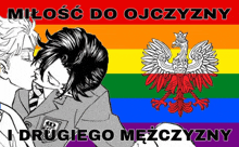 a rainbow flag with two men kissing and the words milosc do ojczyzny