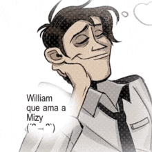 a drawing of a man with his hand on his chin and the words william que ama a mizy