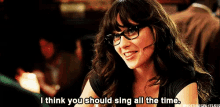 I Think You Should Sing All The Time GIF - New Girl Zooey Deschanel Jess GIFs