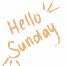hello sunday hi sunday weekends sunday animated text
