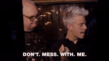 Don'T Mess GIF - Sassy Dont Mess Watch Yourself GIFs
