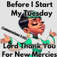 before i start my tuesday lord thank you for new mercies encourage one another ministries