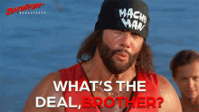 Whats The Deal Brother Macho Man Randy Savage GIF - Whats The Deal Brother Macho Man Randy Savage Baywatch GIFs
