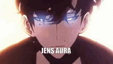 a close up of a person 's face with the words `` jens aura '' written on the bottom .