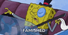 a cartoon of spongebob wearing a top hat and holding a cane with the words famished written on it .