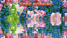 Good Morning Buddha GIF - Good Morning Buddha Water GIFs