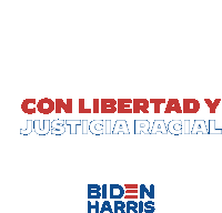 Con Libertad Y Justicia Racial Para Todos Biden Harris Sticker - Con Libertad Y Justicia Racial Para Todos Biden Harris Joe Biden Stickers