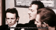 Joe Strummer Piss Off GIF - Joe Strummer Piss Off If You Havent Got Something Serious To Say Then Piss Off GIFs