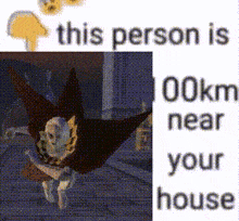 this person is 100km near your house with a picture of a monster