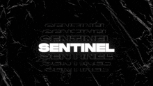a black background with the word sentinel written on it