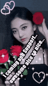 a woman is holding a red rose and says i coming and support awesome also so nice ..