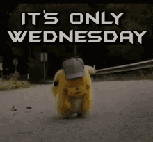 wednesday its only wednesday sad hump day pikachu