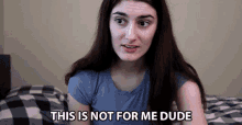 This Is Not For Me Dude Maddie GIF