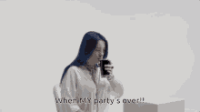 Billie Eilish Party Time Is Over GIF - Billie Eilish Party Time Is Over Get Drunk GIFs