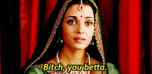 Bitch You Betta GIF - Aish Aishwarya Bitch GIFs
