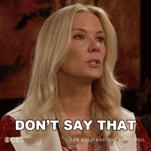 Dont Say That Brooke Logan Forrester GIF - Dont Say That Brooke Logan Forrester The Bold And The Beautiful GIFs