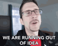 We Are Running Out Of Idea Running Out Of Ideas GIF
