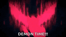 a red and black background with the words demon time written on it .