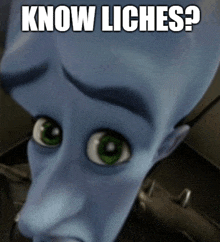 a close up of a cartoon character with the words know liches