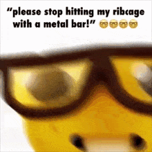 Please Stop Hitting My Ribcage With A Metal Bar Nerd Emoji GIF