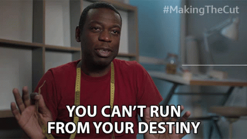 You Cant Run From Your Destiny Face The Truth GIF - You Cant Run From Your Destiny Face The Truth Its Meant To Be GIFs