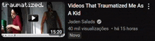 a screenshot of a video titled traumatized