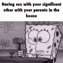 a cartoon of spongebob holding a hammer and a screw .
