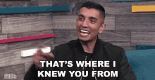 Thats Where I Knew You From That Was It GIF - Thats Where I Knew You From That Was It Exactly GIFs